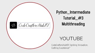 Python Intermediate Tutorial #3 Multithreading