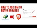 How to Add IDM to Brave Browser