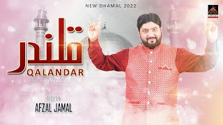 Qalandar - Afzal Jamal - Sakhi Shahbaz Qalandar - Dhamal - 2022