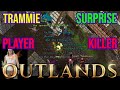 UO Outlands - Trammie Surprise Still PKing