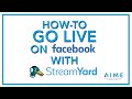 How To Go Live on Facebook Using Stream Yard