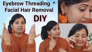 എങ്ങിനെ നമുക്ക് സ്വന്തമായി eyebrows threading/മുഖത്തെ രോമങ്ങളും  കളഞ്ഞു സൂപ്പർ സ്മാർട്ട് ആയി നടക്കാം