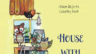 House with Secrets. Hidden Objects Coloring Book: A Cute and Relaxing Hidden Picture Book