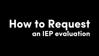 How to Request an IEP Evaluation