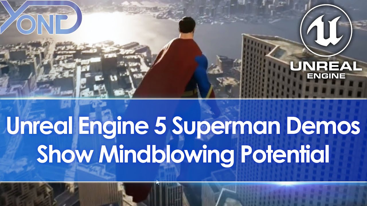 Unreal Engine 5 Fan Made Superman Game Demos Show Incredible Possibilities & Potential