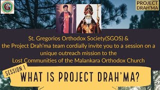 PROJECT DRAHMA: REACHING OUT TO LOST COMMUNITIES OF THE MALANKARA ORTHODOX CHURCH