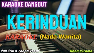 KERINDUAN - Karoke Nada Wanita [Rhoma Irama] - Full Lirik Tanpa Vocal