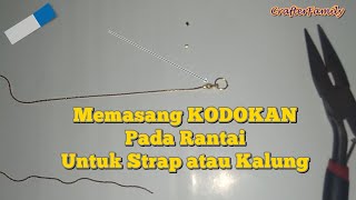 Memasang Kodokan Pada Rantai Belut untuk Strap Kalung DIY