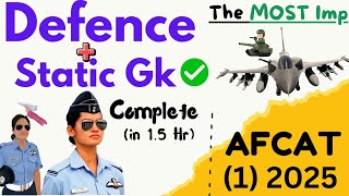 ⚡Complete DEFENCE \u0026 STATIC GK 🔥| AFCAT -2025 | AFCAT 1 2025