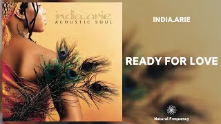 India.Arie - Ready For Love (432Hz)