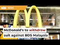 McDonald’s to drop defamation suit against BDS Malaysia