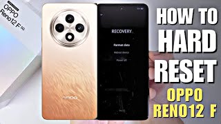 How to Hard Reset OPPO Reno 12F 5G - Forgotten Password/Factory Reset 2025