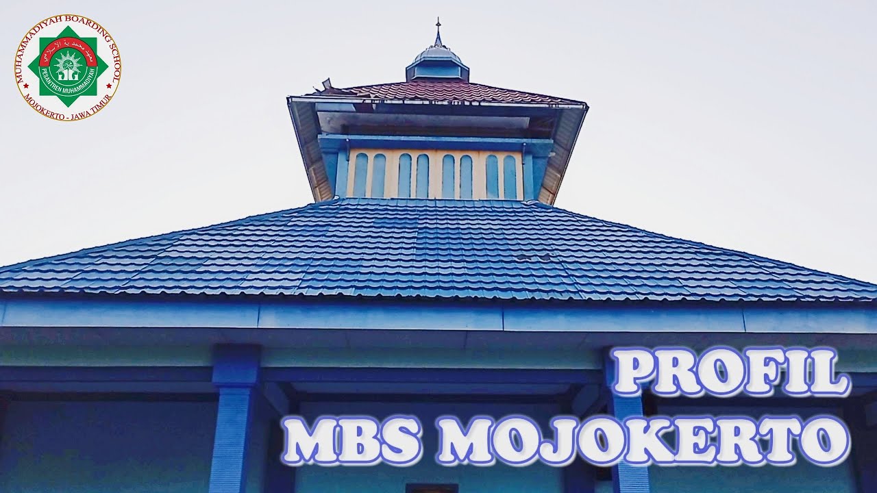 PROFIL PONDOK PESANTREN MUHAMMADIYAH BOARDING SCHOOL MBS MOJOKERTO ...