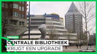 Bibliotheek Rotterdam krijgt metamorfose: ‘Mensen moeten makkelijker binnenstappen’ | TRENDING