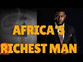 Africa’s Richest Man: The Untold Story of Aliko Dangote