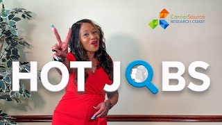 CareerSource Research Coast Hot Jobs Aug 10, 2024