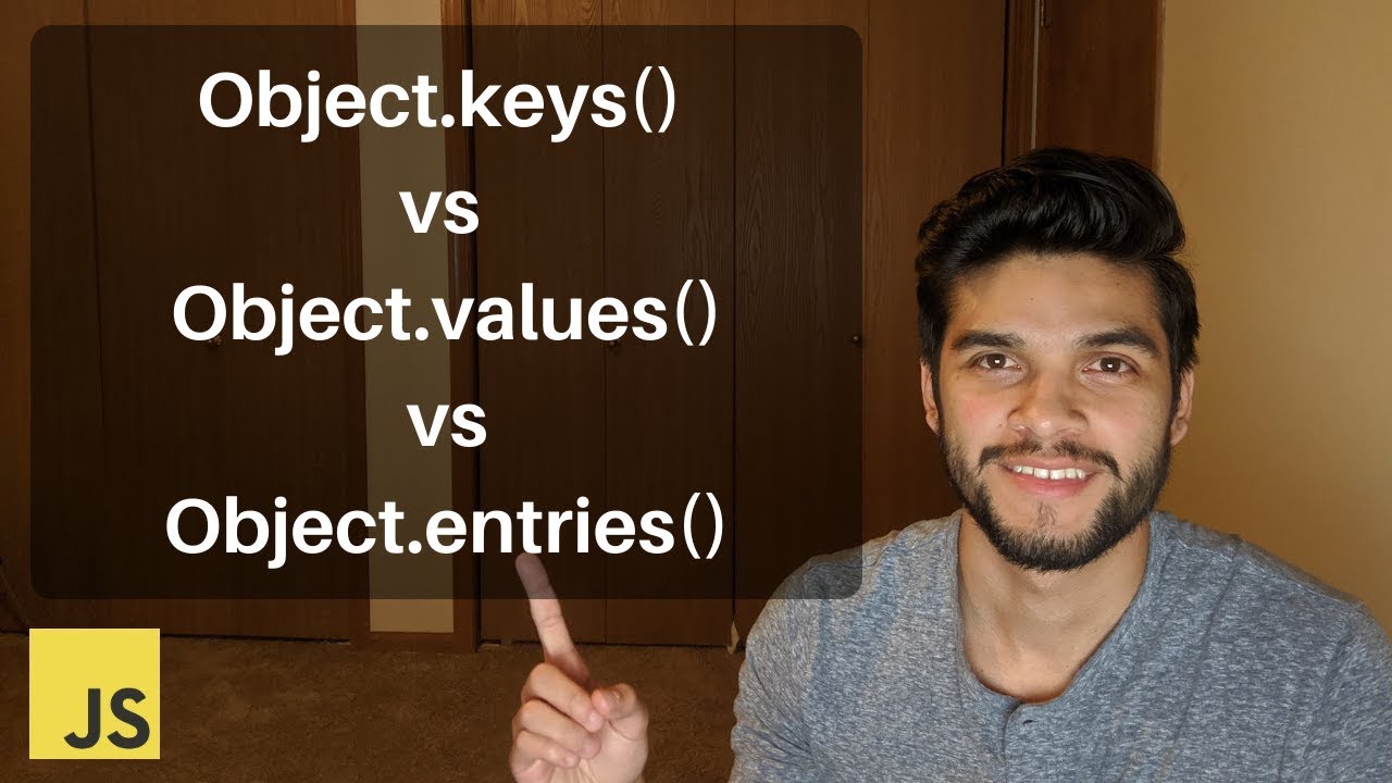 Object Keys Vs Object Values Vs Object Entries Object Keys Vs Object Values Vs Object Entries