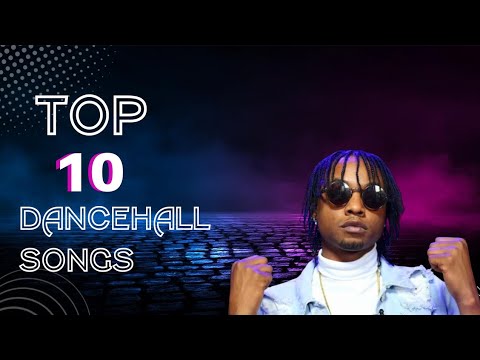 Top 10 Dancehall Songs For The Week Of ( September 10, 2022 ) - YouTube