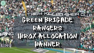 Green Brigade Rangers Ibrox Allocation Banner - Celtic 0 - St Johnstone 0 - 26.08.23