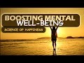 The Science of Happiness: Boosting Mental Well-being - Mindful Momentum Media