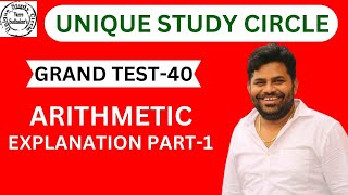 GRAND TEST -40 ARITHMETIC EXPLANATION PART-1