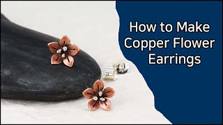 How to Make Flower Earrings | Making Jewelry out of Copper and Sterling Silver