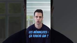 Les méningites : ça touche qui ?