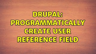 Drupal: Programmatically create user reference field (2 Solutions!!)