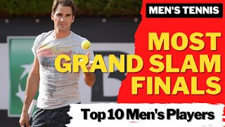 MOST GRAND SLAM FINALS | Men's Tennis | Top 10 | Rafael Nadal, Novak Djokovic, Roger Federer ?