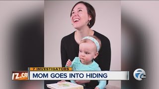 Mom goes into hiding