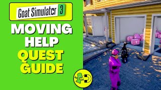 Goat Simulator 3 Moving Help Quest Guide