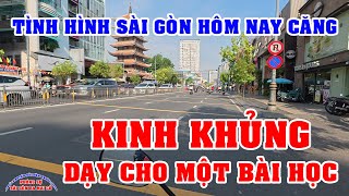 TÌNH HÌNH SÀI GÒN HÔM NAY CĂNG KHỦNG KHIẾP QUÁ VIỆT KIỀU ƠI