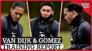 Virgil van Dijk & Joe Gomez Step Up Return | Liverpool Training | REPORT