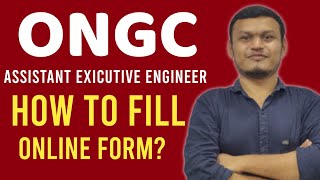 ONGC ASSISTANT EXICUTIVE ENGINEER | HOW TO FILL ONLINE FORM?