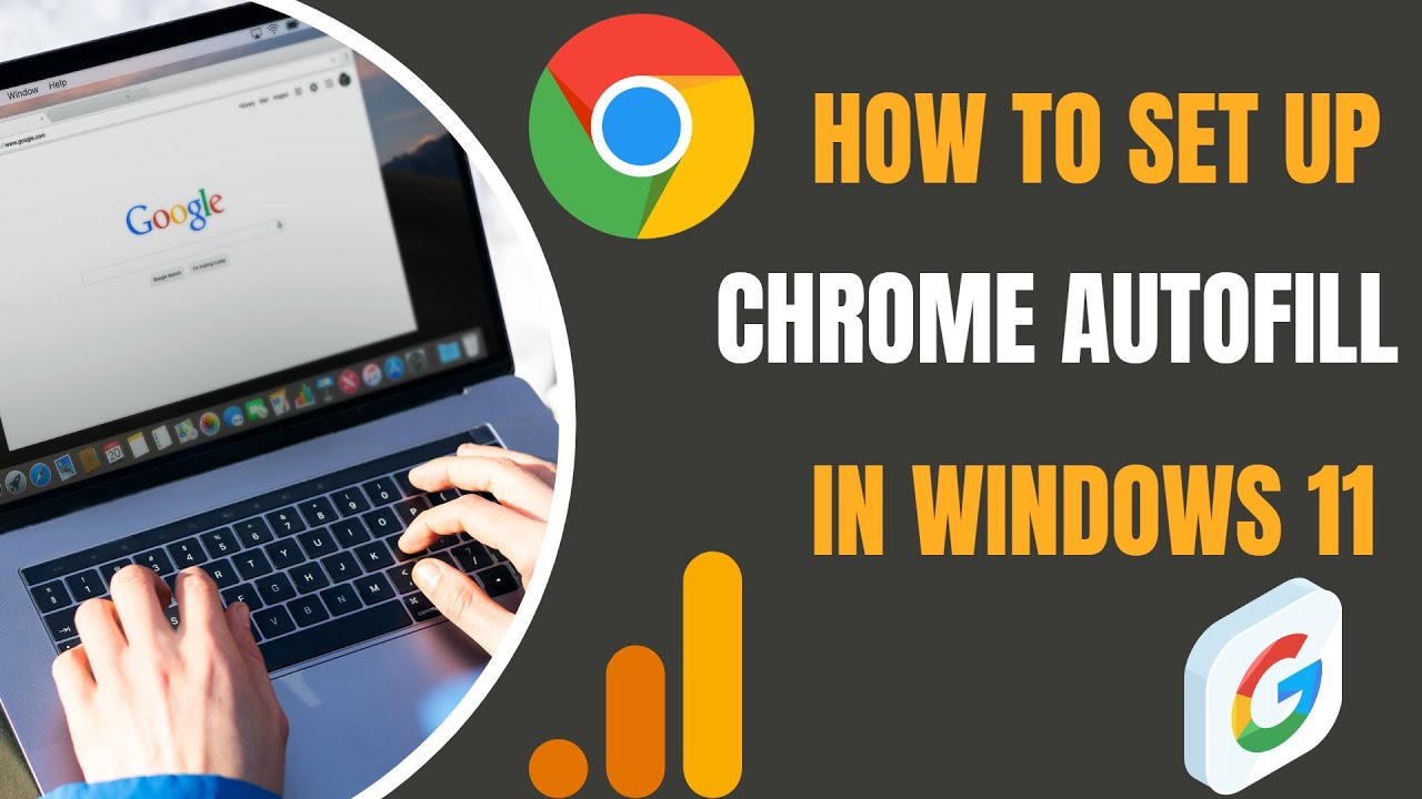 How To Set Up Chrome Autofill In Windows 11 | How To Use Chrome ...