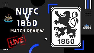 NEWCASTLE UNITED V 1860 MUNICH | MATCH REVIEW