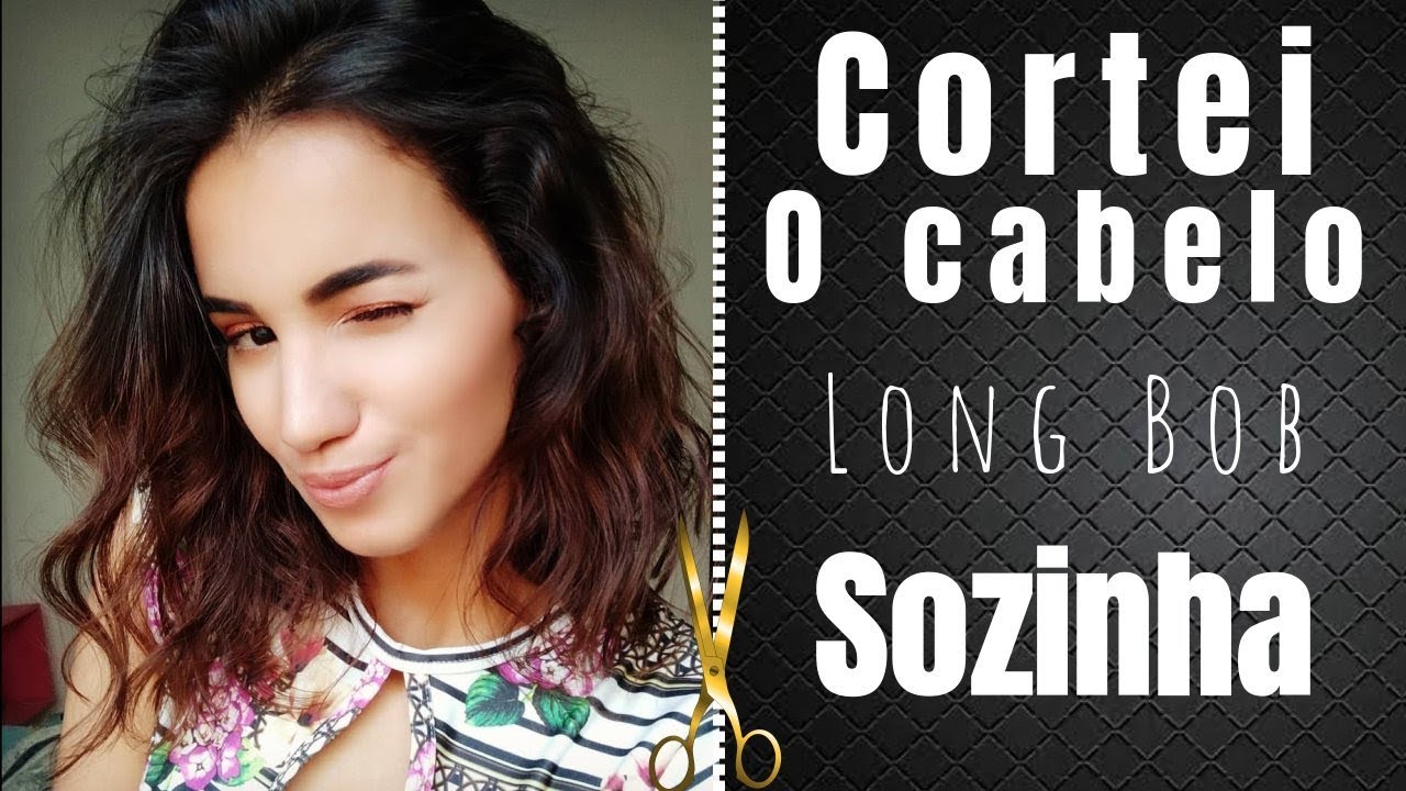 Como Cortar O Cabelo (Long Bob) SOZINHA - YouTube