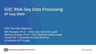 GDC RNA-Seq Data Processing – July 27, 2020 GDC Monthly Webinar