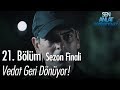 Vedat geri dönüyor! - Sen Anlat Karadeniz 21. Bölüm | Sezon Finali