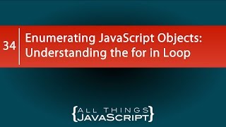 Enumerating JavaScript Objects: Understanding the for in Loop