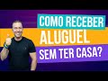 Receber ALUGUEL sem ter casa? FII(s), Tesouro IPCA com juros semestrais.