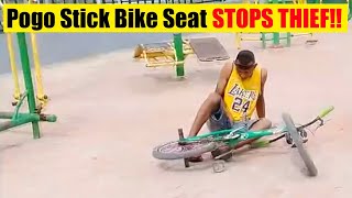 Pogo Stick Bike Seat STOPS BICYCLE THIEF!!!