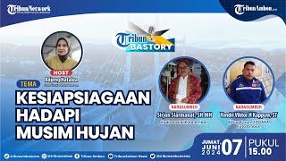 🔴 KESIAPSIAGAAN HADAPI MUSIM HUJAN  | TRIBUNBASTORY