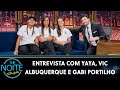 Entrevista com as jogadoras Yaya, Vic Albuquerque e Gabi Portilho | The Noite (18/11/24)