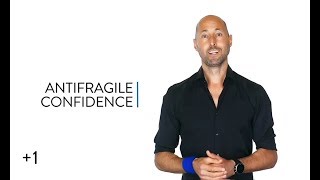 +1 #796: Antifragile Confidence