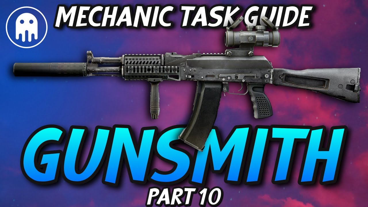 Gunsmith Part 10 - Mechanic Task - Escape From Tarkov - YouTube