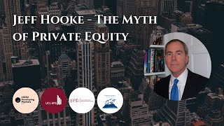 The Myth of Private Equity by Jeff Hooke