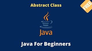 Java tutorial for beginners - abstraction - abstract class (2022)