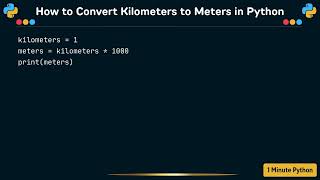 How to Convert Kilometers to Meters in Python
