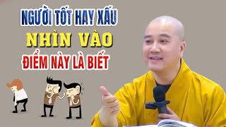 Người Xấu Hay Tốt Nhìn vào Điểm Này là Biết Ngay - Thầy Pháp Hòa NEW